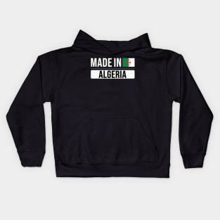 Made In Algeria - Gift for Algerian With Roots From Algeria Kids Hoodie